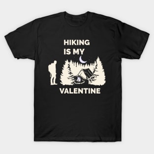 Hiking is my valentine T-Shirt